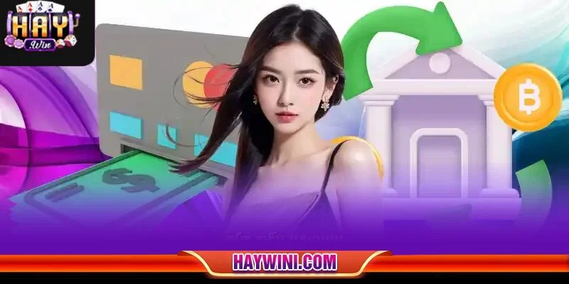 Rút tiền HAYWIN vô cùng đơn giản và nhanh toàn chỉ với 4 bước