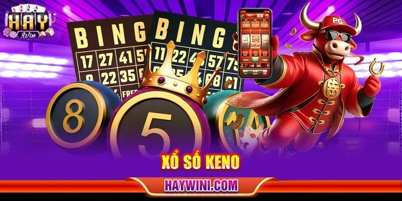 Xổ Số Keno: Cao Thủ HAYWIN Gợi ý 03 Mẹo Chơi Thực Chiến
